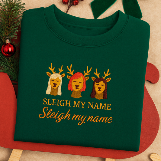 Sleigh My Name - Christmas Jumper